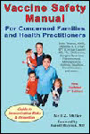 Vaccine Safety Manual 2nd Edition, by Neil Z. Miller, immunization risks